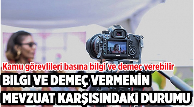 Kamu Görevlileri Basına Bilgi ve Demeç Verebilir
