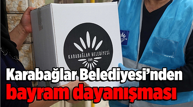 Karabağlar Belediyesi’nden bayram dayanışması