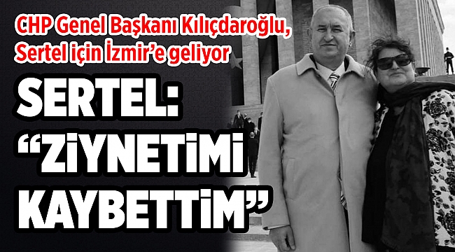 Kılıçdaroğlu'ndan Sertel'e başsağlığı