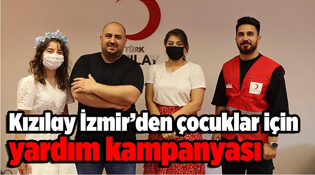 Kızılay İzmir’den çocuklar için yardım kampanyası