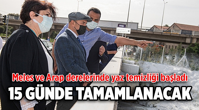 Meles ve Arap derelerinde yaz temizliği başladı