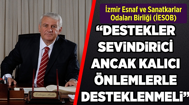 Mutlu: Destekler sevindirici ancak kalıcı önlemlerde desteklenmeli
