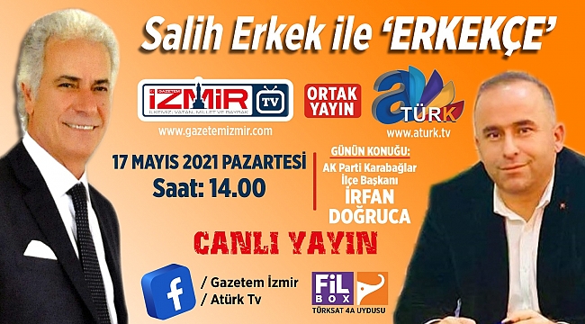 Salih Erkek ile Erkekçe programı Doğruca'yı konuk ediyor...