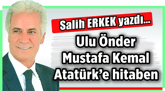 Salih Erkek'in kaleminden...