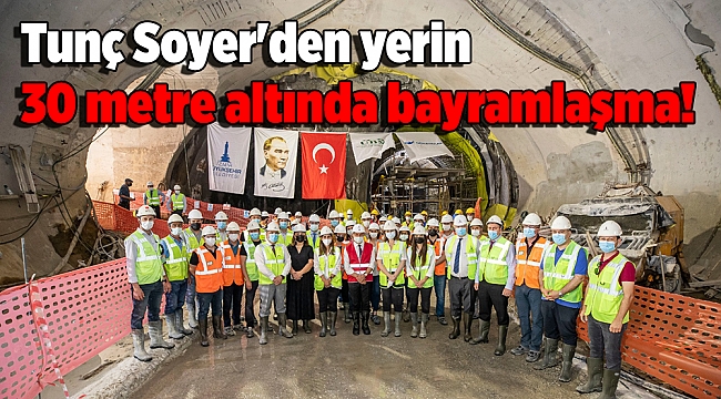 Tunç Soyer'den yerin 30 metre altında bayramlaşma!