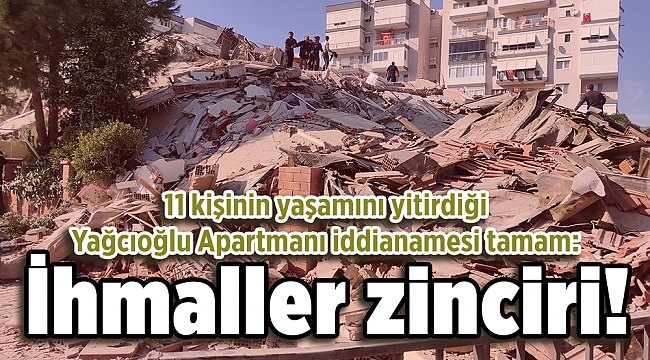 11 kişinin yaşamını yitirdiği Yağcıoğlu Apartmanı iddianamesi tamam: İhmaller zinciri!