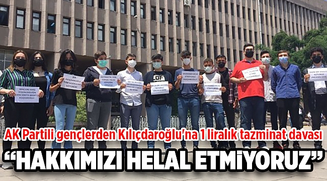 AK Partili gençlerden Kılıçdaroğlu'na 1 liralık tazminat davası