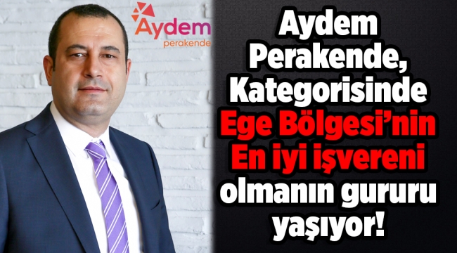 Aydem Perakende, Kategorisinde Ege Bölgesi’nin En İyi İşvereni Olmanın Gururu Yaşıyor!