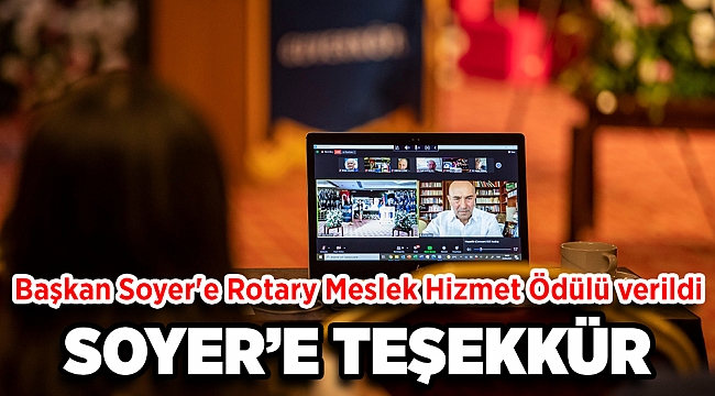 Başkan Soyer'e Rotary Meslek Hizmet Ödülü