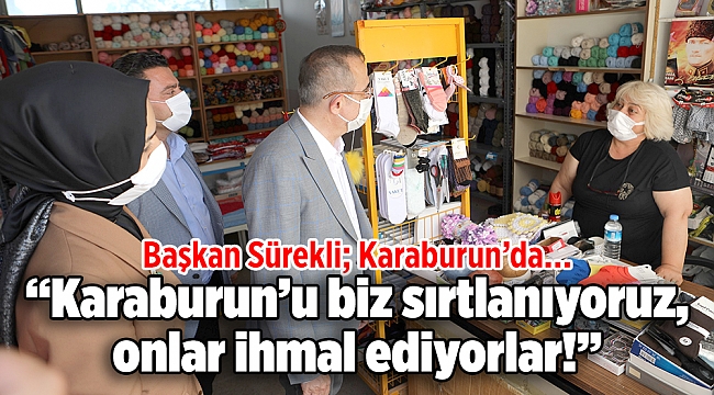Başkan Sürekli; Karaburun’da…