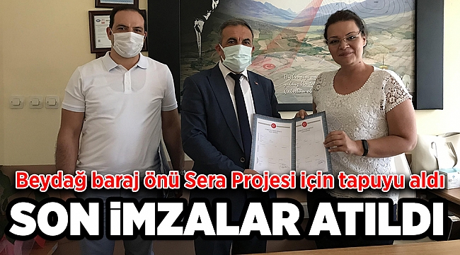 Beydağ Belediyesi Baraj Önü Sera Projesi İçin Tapuyu Aldı