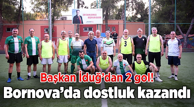 Bornova’da dostluk kazandı