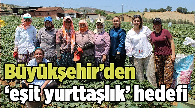 Büyükşehir’den ‘eşit yurttaşlık’ hedefi