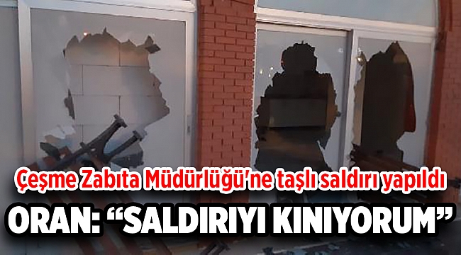 Çeşme Zabıta Müdürlüğü'ne taşlı saldırı