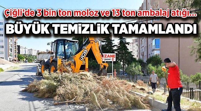 Çiğli’de Büyük Temizlik Tamamlandı: 3 Bin Ton Moloz ve 13 Ton Ambalaj Atığı Toplandı