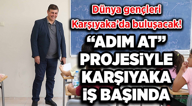 Dünya gençleri Karşıyaka'da buluşacak!