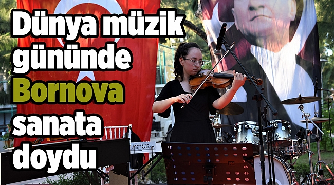 Dünya müzik gününde Bornova sanata doydu