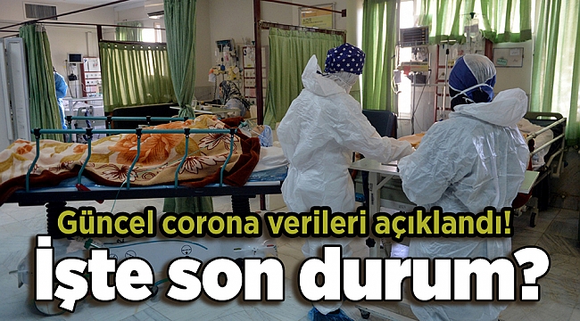 Güncel corona verileri açıklandı! İşte son durum?