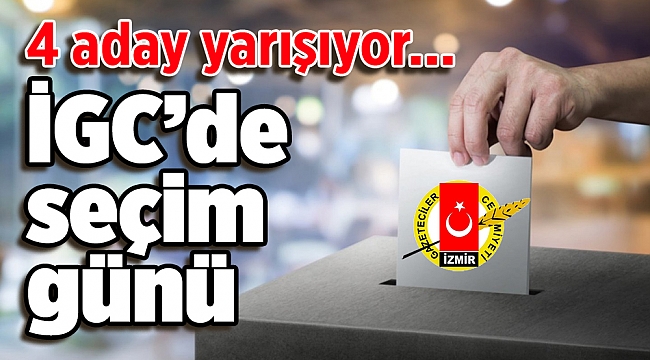 İGC’de seçim günü: 4 aday yarışıyor