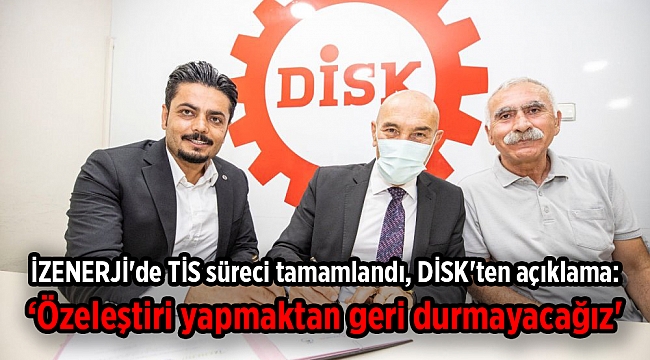 İZENERJİ'de TİS süreci tamamlandı, DİSK'ten açıklama geldi: 'Özeleştiri yapmaktan geri durmayacağız'