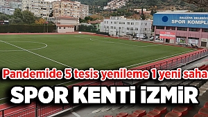 İzmir'de 5 tesis yenilendi, 1 yeni futbol sahası kuruldu