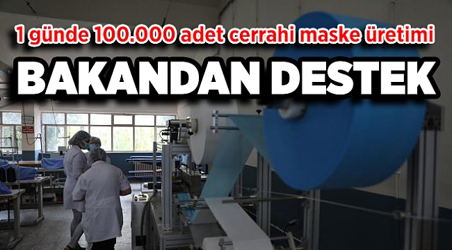 İzmir'de cerrahi maske üreten meslek lisesi, günlük 100 bin adetlik kapasiteye ulaştı