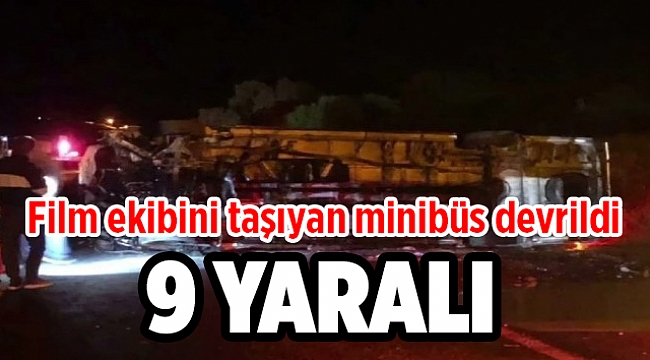 İzmir'de film ekibini taşıyan minibüs kaza yaptı: 9 yaralı