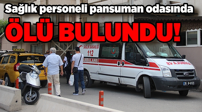 İzmir'de hastanede sır ölüm!