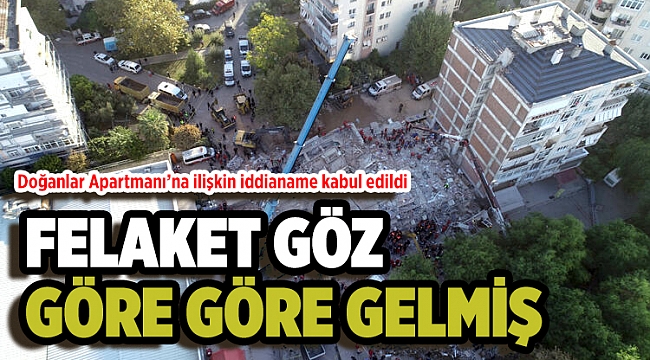 İzmir depreminde yıkılan Doğanlar Apartmanı'na ilişkin iddianame kabul edildi