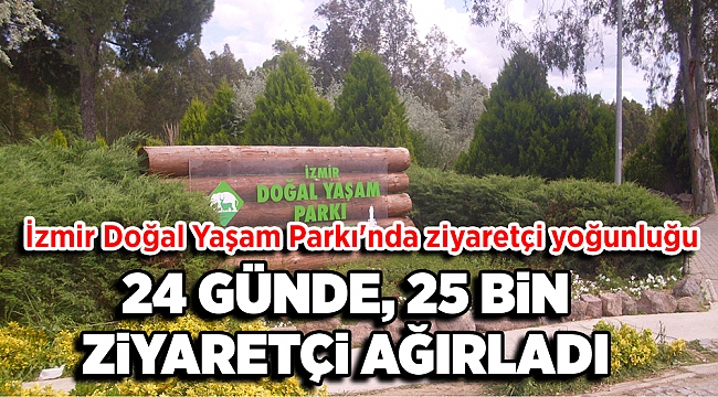 İzmir Doğal Yaşam Parkı&#039;nda ziyaretçi yoğunluğu yaşanıyor