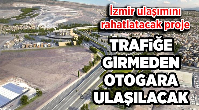 İzmir ulaşımını rahatlatacak projede yoğun tempo