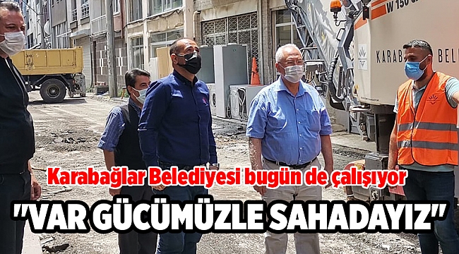 Karabağlar'da hafta sonu mesaisi