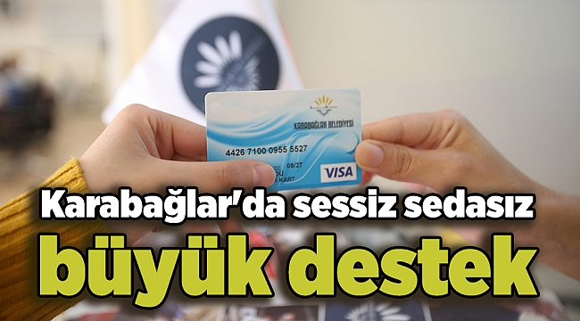 Karabağlar'da sessiz sedasız büyük destek