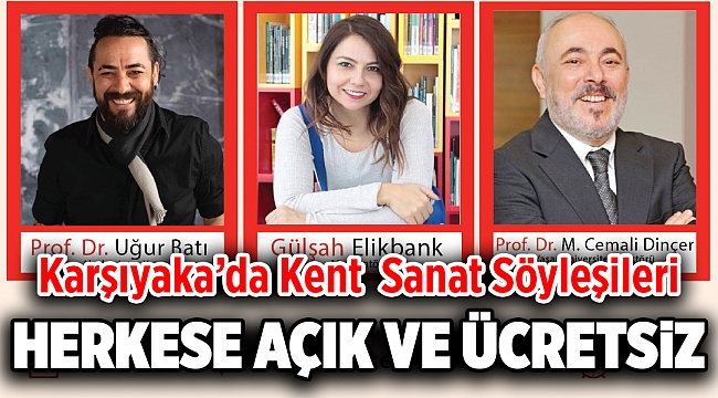 Karşıyaka Belediyesi Kent’te Sanat Söyleşileri’ne devam ediyor