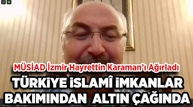 MÜSİAD İzmir Hayrettin Karaman'ı Ağırladı