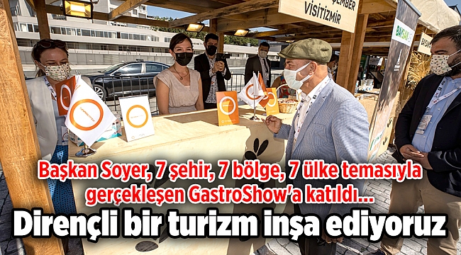 Soyer: Dirençli bir turizm inşa ediyoruz