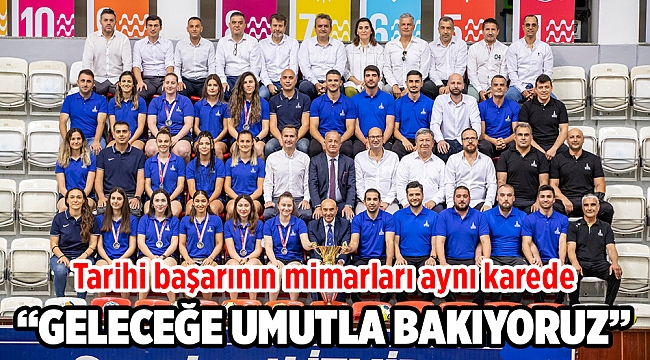 Tarihi başarının mimarları aynı karede buluştu