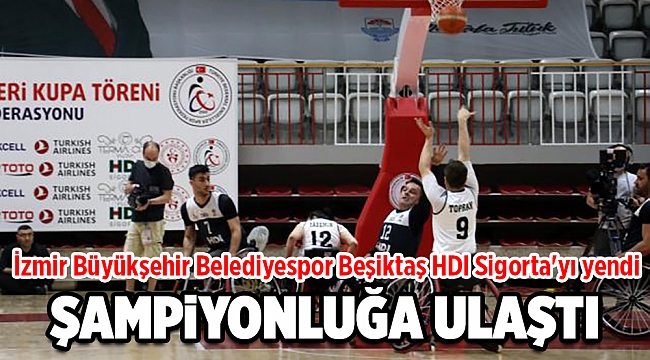 Tekerlekli Sandalye Basketbol Süper Ligi'nde şampiyon İzmir Büyükşehir Belediyespor