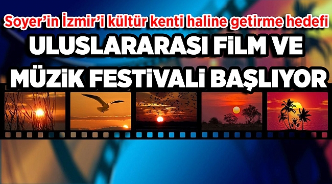 Uluslararası festival başlıyor: Hedef, müziği ve sinemayı İzmir'de buluşturmak