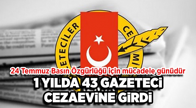 24 Temmuz Basın Özgürlüğü İçin Mücadele Günüdür.