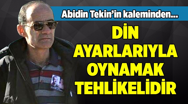 Abidin Tekin'in Kaleminden...