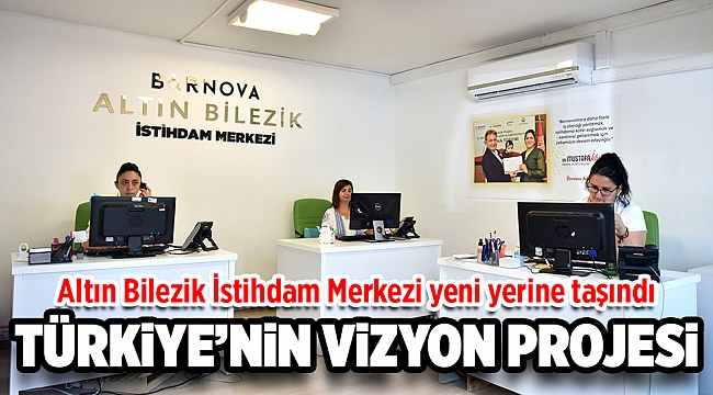 Altın Bilezik İstihdam Merkezi yeni yerine taşındı