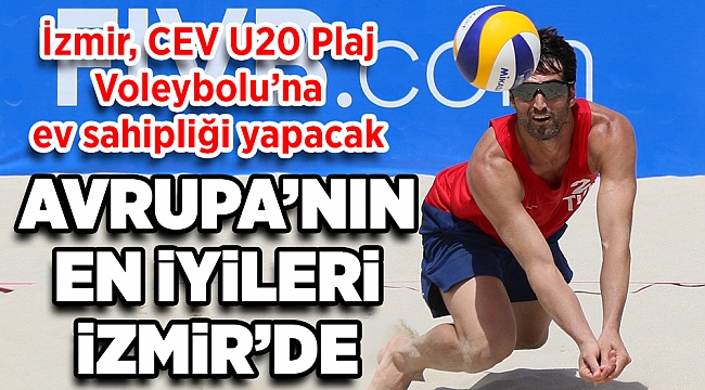 Avrupa’nın en iyileri İzmir’de