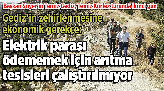 Başkan Soyer’in Temiz Gediz, Temiz Körfez turunda ikinci gün