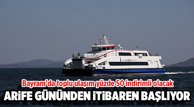 Bayram’da toplu ulaşım yüzde 50 indirimli