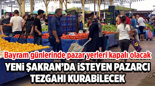 Bayram Günlerinde Pazar Yerleri Kapalı Olacak