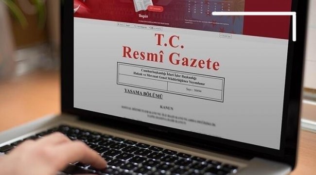 Bazı Kanun ve Kanun Hükmünde Kararnamelerde Değişiklik Yapılmasına  Dair Kanun Resmi Gazete'de yayımlandı