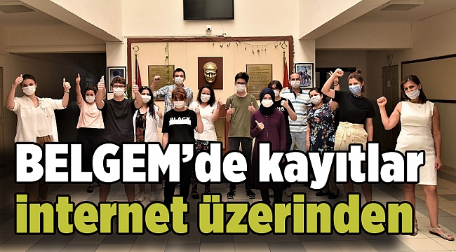 BELGEM’de kayıtlar internet üzerinden