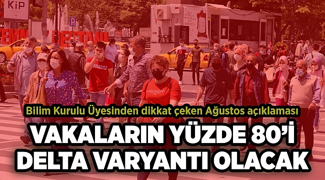 Bilim Kurulu Üyesinden dikkat çeken Ağustos açıklaması