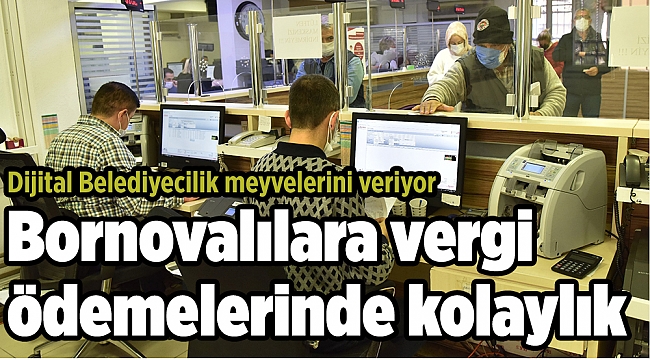 Bornovalılara vergi ödemelerinde kolaylık